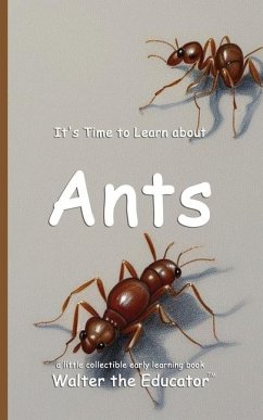 It's Time to Learn about Ants - Walter the Educator