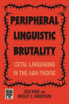 Peripheral Linguistic Brutality - Kruk, Jess; Robertson, Wesley C