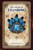 The Legend of Titanburg
