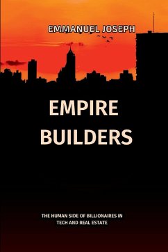 Cover Empire Builders, The Human Side of Billionaires in Tech and Real Estate