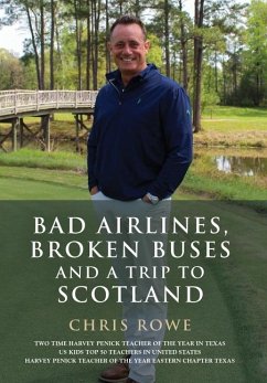 Bad Airlines, Broken Buses and a Trip to Scotland - Rowe, Chris