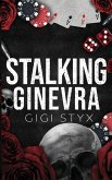 Stalking Ginevra
