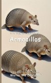 It's Time to Learn about Armadillos It's Time to Learn about Armadillos