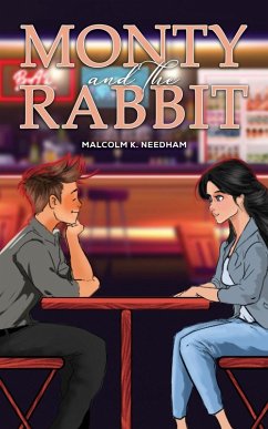 Monty and the Rabbit - Needham, Malcolm K.