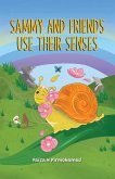 SAMMY AND FRIENDS USE THEIR SENSES SAMMY AND FRIENDS USE THEIR SENSES