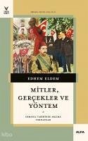 Mitler,Gercekler ve Yöntem - Eldem, Edhem