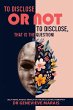 To Disclose or Not to Disclose, That is... - Bild 1