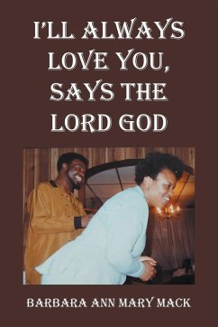 I'LL ALWAYS LOVE YOU, SAYS THE LORD GOD