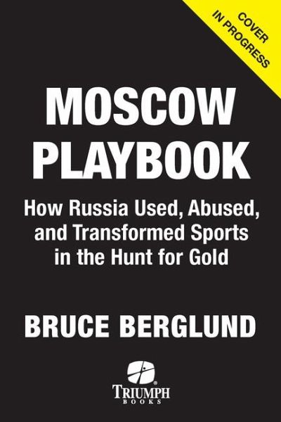 The Moscow Playbook The Moscow Playbook
