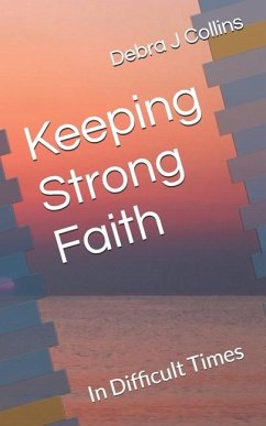 Keeping Strong Faith - Collins, Debra J