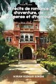 18 récits de romance, d'aventure, de suspense et d'humour 18 récits de romance, d'aventure, de suspense et d'humour