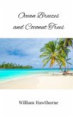 Ocean Breezes and Coconut Trees Ocean Breezes and Coconut Trees