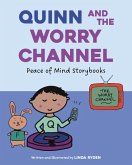 Quinn and the Worry Channel Quinn and the Worry Channel
