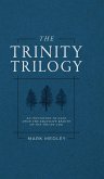 The Trinity Trilogy The Trinity Trilogy