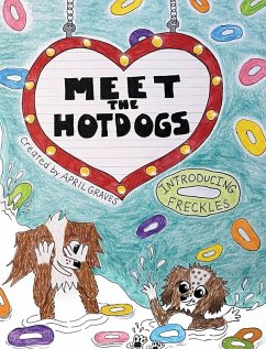 Meet The Hotdogs-Introducing Freckles - Blodgett-Graves, April