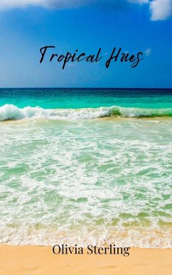 Tropical Hues - Sterling, Olivia