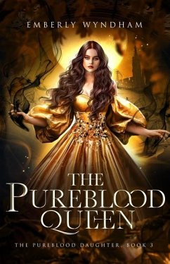 The Pureblood Queen - Wyndham, Emberly