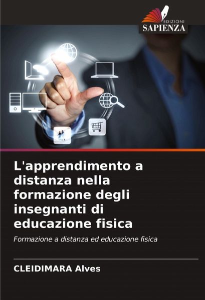 L'apprendimento a distanza nella formazione degli insegnanti di educazione fisica L'apprendimento a distanza nella formazione degli insegnanti di educazione fisica