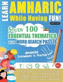 LEARN AMHARIC WHILE HAVING FUN! - ADVANCED LEARN AMHARIC WHILE HAVING FUN! - ADVANCED