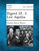 Digest IX. 2. Lex Aquilia Digest IX. 2. Lex Aquilia