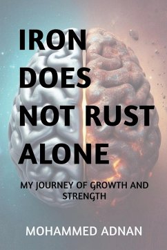 Iron Does Not Rust Alone - Mohammed Adnan