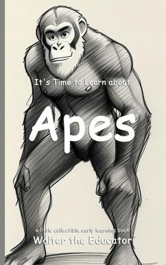 It's Time to Learn about Apes - Walter the Educator