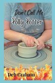 Don't Call Me Polly Potter