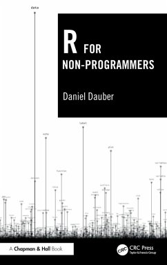 R for Non-Programmers - Dauber, Daniel