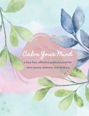 Calm Your Mind Journal Calm Your Mind Journal