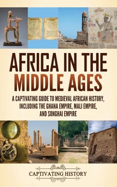 Africa in the Middle Ages - History, Captivating