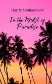 In the Midst of Paradise In the Midst of Paradise