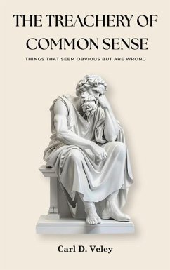 The Treachery of Common Sense - D Veley, Carl