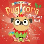 When You Adopt a Pugicorn: The Christmas Wish