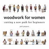 Woodwork for Women- Cutting a New Path for Beginners