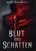 Blut und Schatten Blut und Schatten