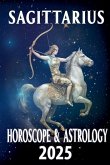 Sagittarius Horoscope & Astrology 2025