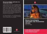 Novas tecnologias aplicadas nas economias sociais Novas tecnologias aplicadas nas economias sociais