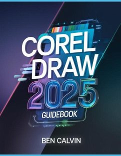 CorelDRAW 2025 Guidebook - Calvin, Ben