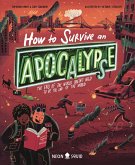 How to Survive an Apocalypse How to Survive an Apocalypse
