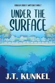 Under the Surface Under the Surface
