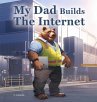 My Dad Builds The Internet - Bild 1