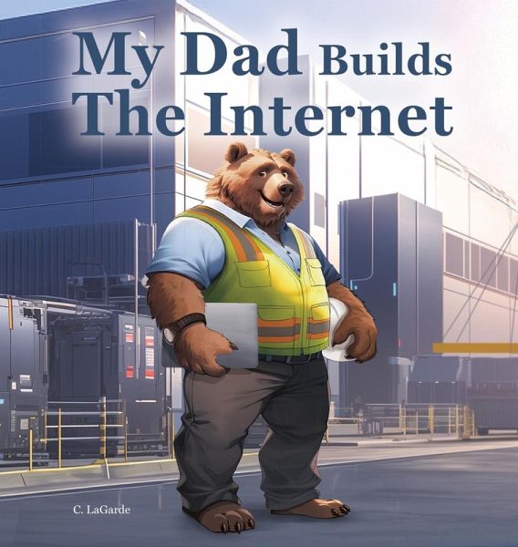 My Dad Builds The Internet My Dad Builds The Internet