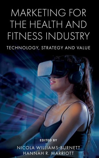 Marketing for the Health and Fitness Industry Marketing for the Health and Fitness Industry