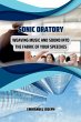 Sonic Oratory, Weaving Music and Sound... - Bild 1