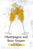 Champagne and Sour Grapes Champagne and Sour Grapes
