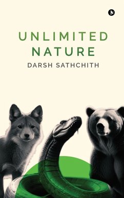 Unlimited Nature - Darsh Sathchith Unlimited Nature - Darsh Sathchith