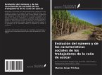 Evolución del número y de las características sociales de los trabajadores de la caña de azúcar Evolución del número y de las características sociales de los trabajadores de la caña de azúcar