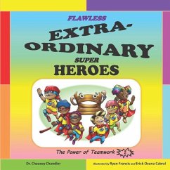 Flawless Extra-Ordinary Super Heroes - Osuna Cabral, Erick; Chandler, Chaucey