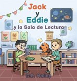 Jack y Eddie y la Sala de Lectura Jack y Eddie y la Sala de Lectura