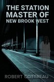 The Station Master of New Brook West The Station Master of New Brook West